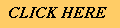 Text Box:  CLICK HERE