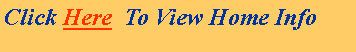 Text Box: Click Here To View Home Info